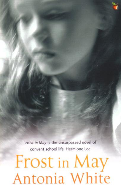Cover for Antonia White · Frost In May - Virago Modern Classics (Paperback Book) (2006)