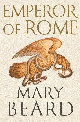 Emperor of Rome: The Sunday Times Bestseller - Professor Mary Beard - Bøger - Profile Books Ltd - 9781846683787 - 28. september 2023