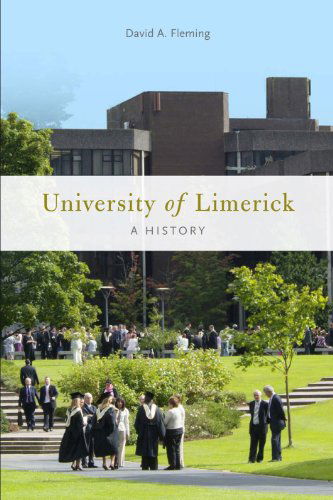 Cover for David Fleming · The University of Limerick: A History (Hardcover Book) (2012)