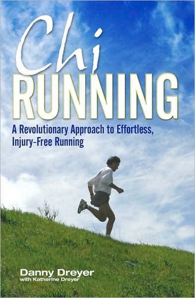 Chirunning: A Revolutionary Approach to Effortless, Injury-Free Running - Danny Dreyer - Books - Simon & Schuster Ltd - 9781847392787 - April 7, 2008