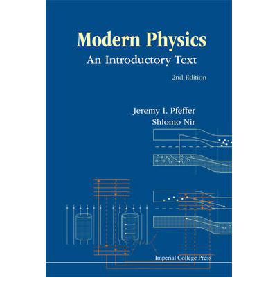 Cover for Pfeffer, Jeremy I (Hebrew Univ Of Jerusalem, Israel) · Modern Physics: An Introductory Text (2nd Edition) (Innbunden bok) [2 Revised edition] (2013)