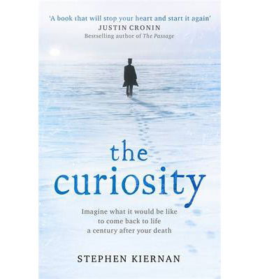 Cover for Stephen Kiernan · The Curiosity (Paperback Book) (2014)