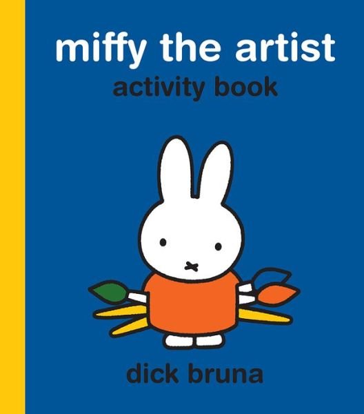 Cover for Dick Bruna · Miffy the Artist (Book) (2018)