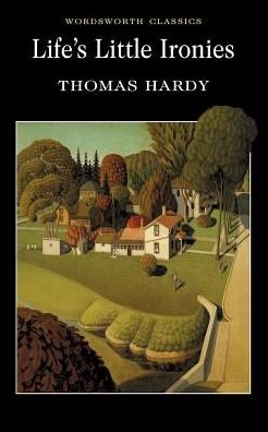 Cover for Thomas Hardy · Life's Little Ironies - Wordsworth Classics (Paperback Bog) (1996)