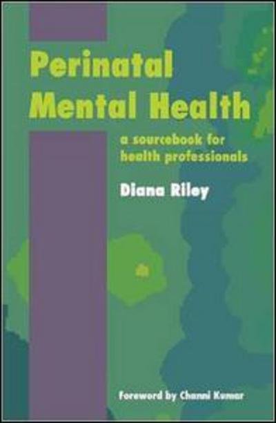 Cover for Riley Diana · Perinatal Mental Health: A Sourcebook for Health Professionals (Paperback Book) [1st New edition] (2004)
