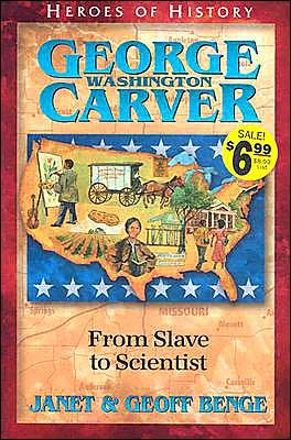 Cover for Janet Benge · George Washington Carver: from Slave to Scientist - Heroes of History (Pocketbok) (2001)