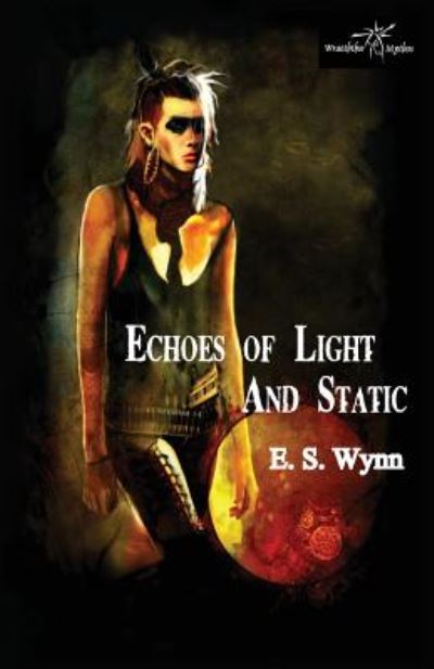 Cover for E. S. Wynn · Echoes of Light and Static (Paperback Book) (2017)