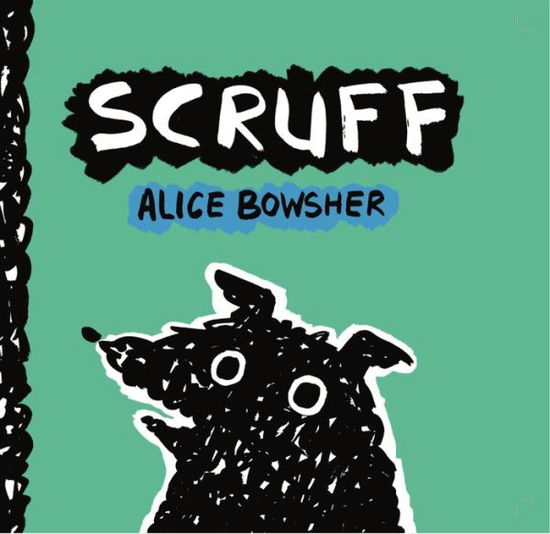 Cover for Alice Bowsher · Scruff (Hardcover Book) (2020)