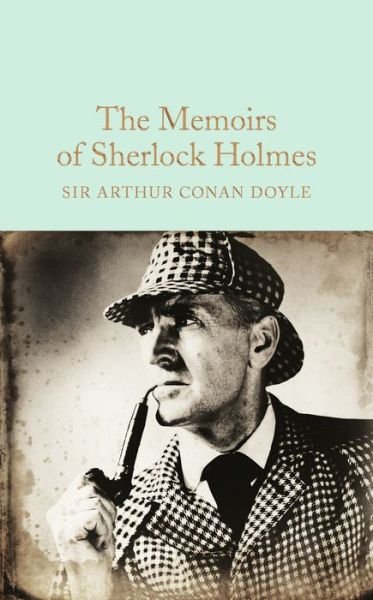 Cover for Arthur Conan Doyle · The Memoirs of Sherlock Holmes - Macmillan Collector's Library (Hardcover bog) [New edition] (2016)