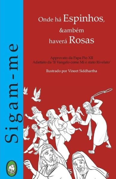 Cover for Lamb Books · Onde Há Espinhos, Também Haverá Rosas (Siga-me) (Volume 2) (Portuguese Edition) (Taschenbuch) [Portuguese, 001 edition] (2014)