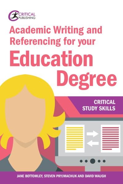 Cover for Jane Bottomley · Academic Writing and Referencing for your Education Degree - Critical Study Skills (Paperback Book) (2018)