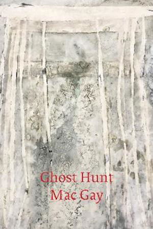 Cover for Mac Gay · Ghost Hunt (Paperback Book) (2023)