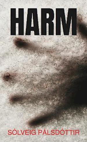 Cover for Solveig Palsdottir · Harm - Ice and Crime (Paperback Book) (2022)