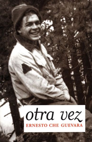 Cover for Ernesto Che Guevara · Otra Vez: Authorized Edition (Che Guevara Publishing Project) (Spanish Edition) (Taschenbuch) [Spanish edition] (2007)