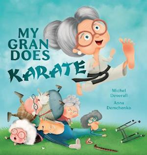 Cover for Michel Deverall · My Gran Does Karate (Hardcover Book) (2022)