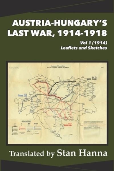 Cover for Stan Hanna · Austria-Hungary's Last War, 1914-1918 Vol 1 (Book) (2023)