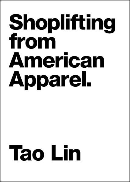 Cover for Tao Lin · Shoplifting from American Apparel (Paperback Book) (2009)