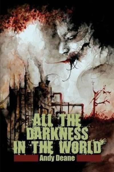 Cover for Andy Deane · All the Darkness in the World (Taschenbuch) (2015)