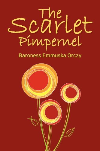 Cover for Baroness Emmuska Orczy · The Scarlet Pimpernel (Paperback Book) (2011)