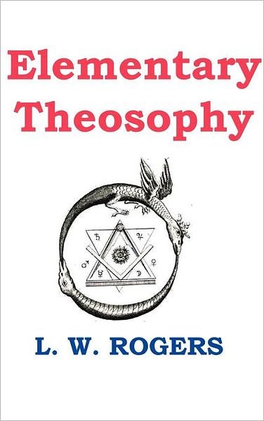 Cover for William Louis Rogers · Elementary Theosophy (Hardcover Book) (2012)