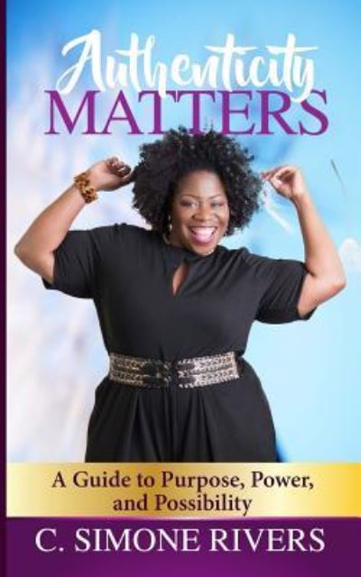 Cover for C. Simone Rivers · Authenticity Matters (Paperback Bog) (2017)