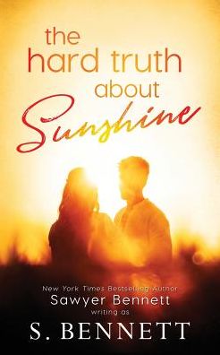 Cover for Sawyer Bennett · The Hard Truth About Sunshine (Pocketbok) (2017)