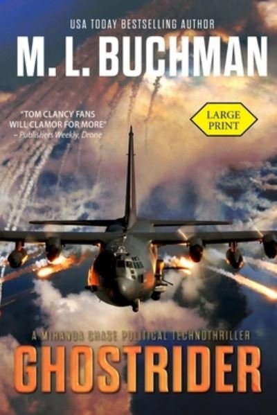 Ghostrider (large print): a political thriller - Miranda Chase - M L Buchman - Livros - Buchman Bookworks, Inc. - 9781949825787 - 16 de junho de 2020