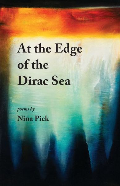 Cover for Nina Pick · At the Edge of the Dirac Sea (Paperback Book) (2021)