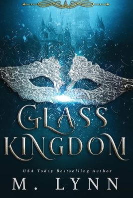 Cover for M Lynn · Glass Kingdom (Hardcover Book) (2021)