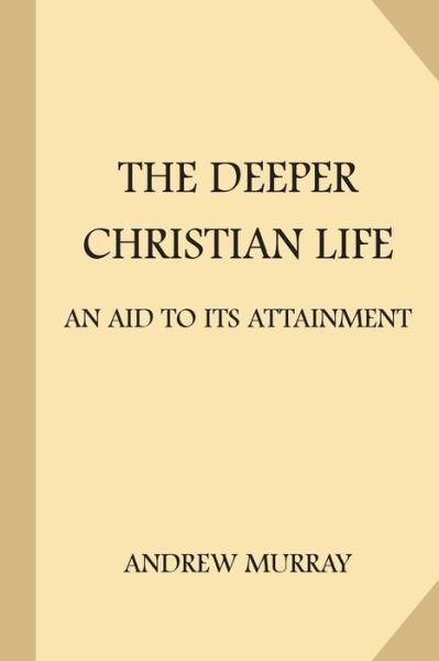 Cover for Andrew Murray · The Deeper Christian Life (Paperback Book) (2017)