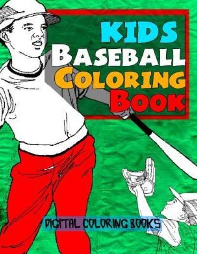 Cover for Digital Coloring Books · Kids Baseball Coloring Book (Paperback Book) (2017)