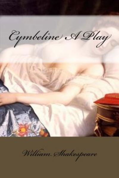 Cover for William Shakespeare · Cymbeline a Play (Paperback Bog) (2017)