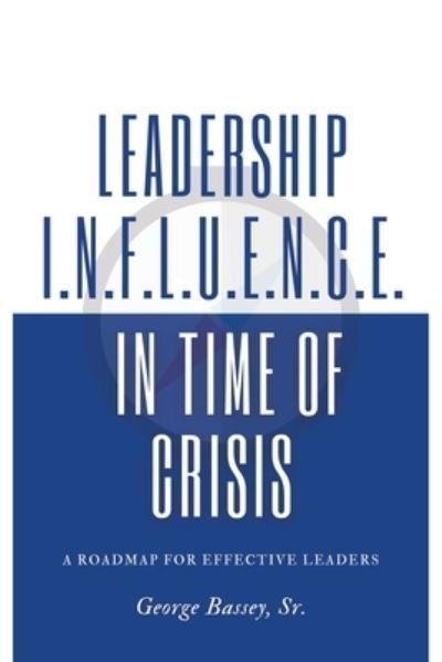 Cover for Sr Bassey George · Leadership Influence in Time of Crisis (Paperback Bog) (2020)