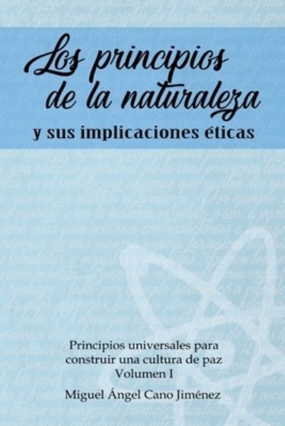 Cover for Miguel a Cano · Los Principios de la Naturaleza (Paperback Book) (2018)