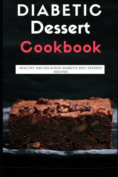 Cover for Rachel Smith · Diabetic Dessert Cookbook (Pocketbok) (2018)