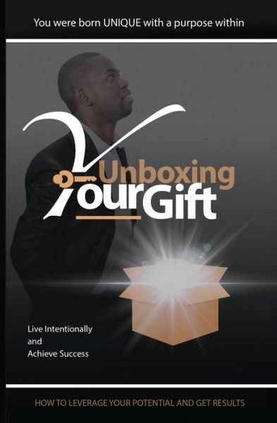 Cover for Crys Deborja TACKY · Unboxing Your Gift : How To live Intentionally and Achieve Succes (Pocketbok) (2018)