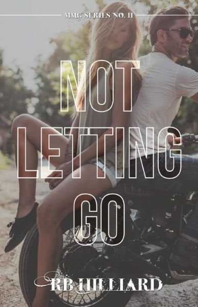 Cover for Rb Hilliard · Not Letting Go (Pocketbok) (2018)