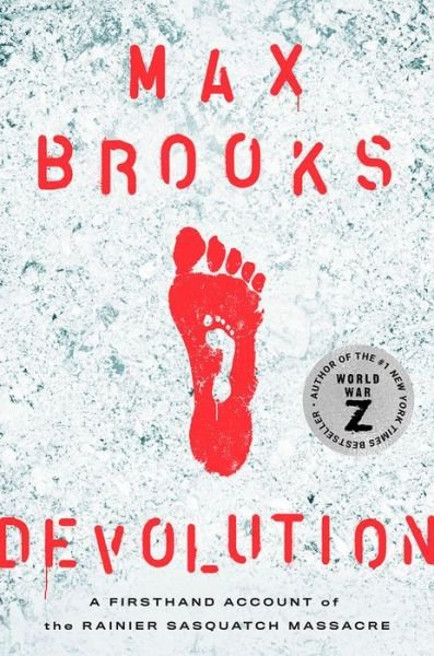 Cover for Max Brooks · Devolution: A Firsthand Account of the Rainier Sasquatch Massacre (Book) (2020)