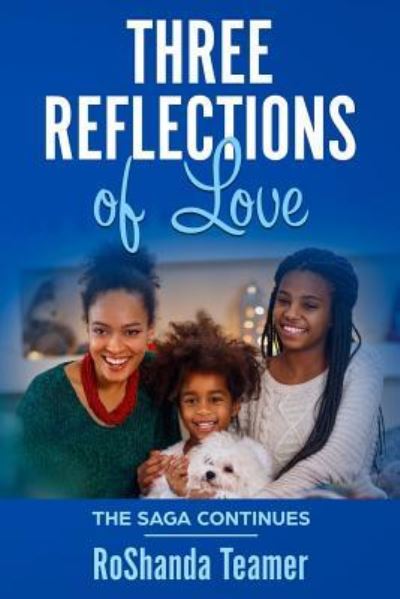 Cover for Roshanda Teamer · Three Reflections of Love (Pocketbok) (2018)