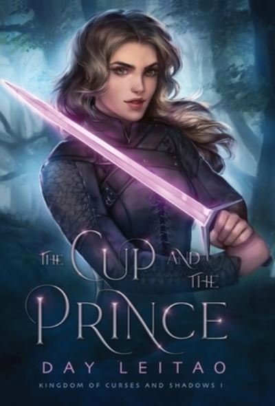 Cover for Day Leitao · The Cup and the Prince - Kingdom of Curses and Shadows (Gebundenes Buch) (2020)