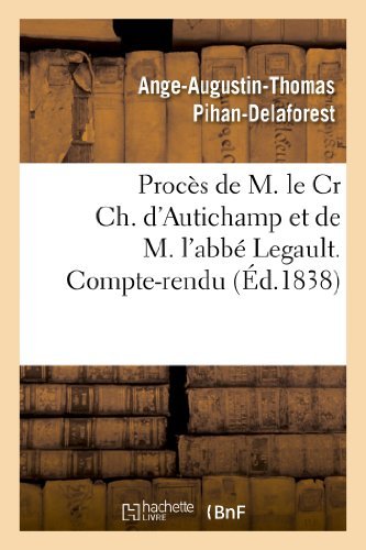 Cover for Pihan-delaforest-a-a-t · Proces De M. Le Cr Ch. D'autichamp et De M. L'abbe Legault. Compte-rendu (Paperback Book) [French edition] (2013)