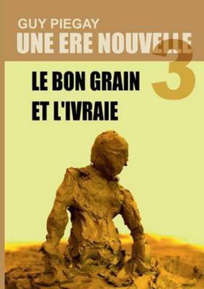 Cover for Piégay · Une ère nouvelle 3 (Bok) (2016)