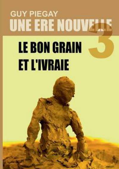 Cover for Piégay · Une ère nouvelle 3 (Buch) (2016)