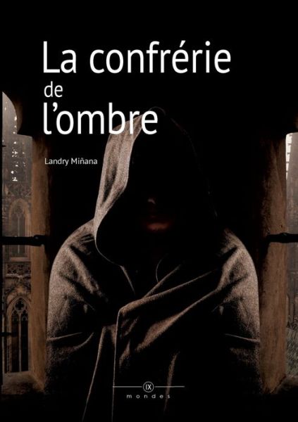 Cover for Minana · La confrérie de l'ombre (Book) (2016)