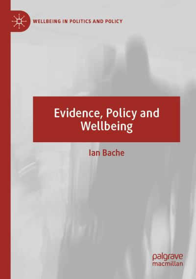 Cover for Bache · Evidence, Policy and Wellbeing (Book) (2020)