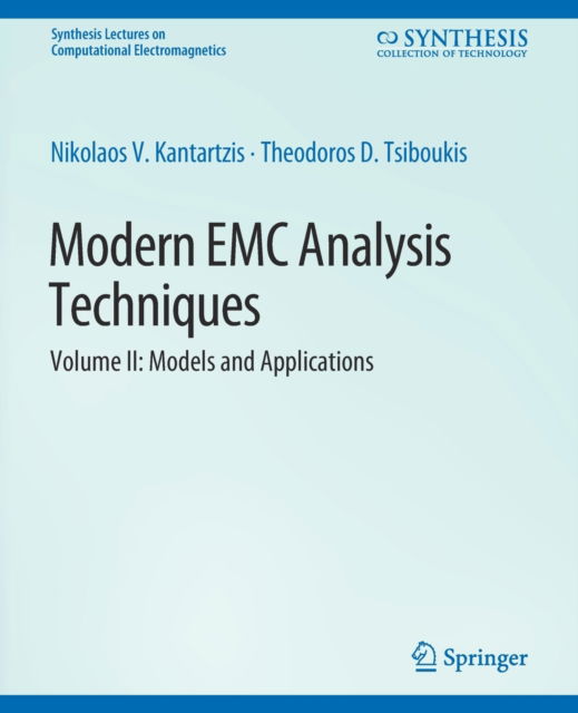 Cover for Nikolaos V. Kantartzis · Modern EMC Analysis Techniques Volume II: Models and Applications - Synthesis Lectures on Computational Electromagnetics (Paperback Book) (2008)