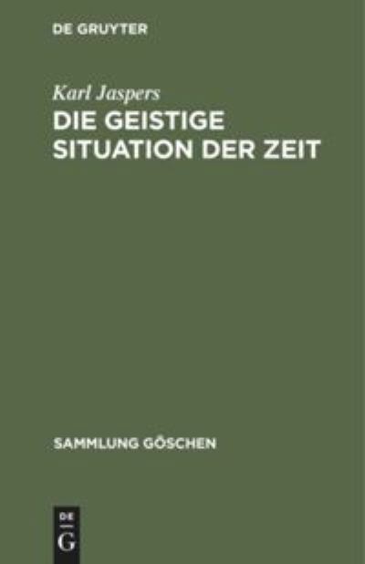 Die geistige Situation der Zeit. - Karl Jaspers - Books - Walter de Gruyter - 9783110078787 - 1979