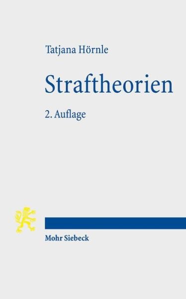 Cover for Tatjana Hoernle · Straftheorien (Paperback Book) [2., uberarbeitete Auflage edition] (2017)