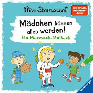 Mädchen können alles werden - Nico Sternbaum - Książki - Ravensburger Verlag - 9783473489787 - 1 lutego 2022