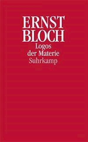 Logos der Materie - E. Bloch - Books -  - 9783518582787 - 